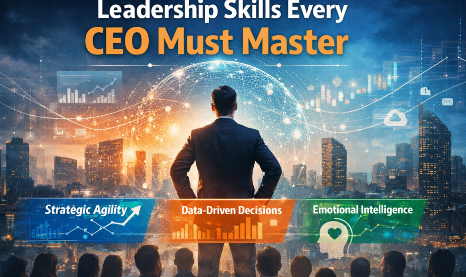 Leadership Skills Every CEO Must Master